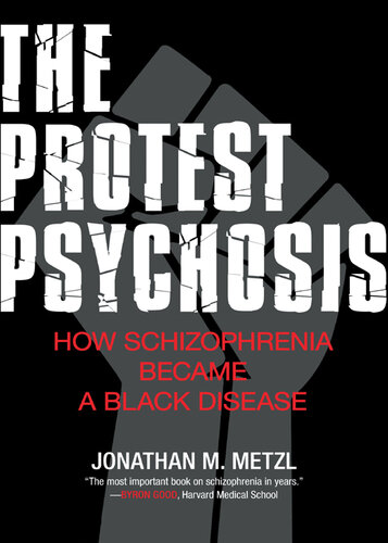 The Protest Psychosis: How Schizophrenia Became a Black Disease