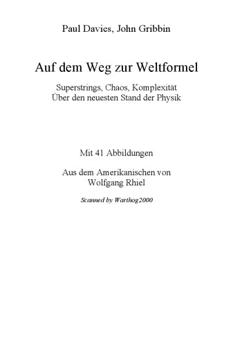 Auf dem Weg zur Weltformel. Superstrings, Chaos, Complexity - und was dann? Der große Überblick über den neuesten Stand der Physik