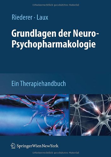 Grundlagen der Neuro-Psychopharmakologie: Ein Therapiehandbuch