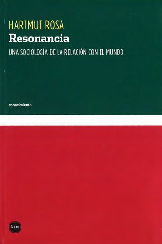 Resonancia. Una sociología de la relación con el mundo