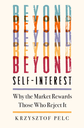 Beyond Self-Interest: Why the Market Rewards Those Who Reject It