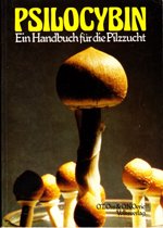 Psilocybin - Ein Handbuch für die Pilzzucht