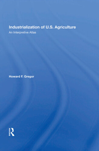 Industrialization of U.S. Agriculture: An Interpretive Atlas