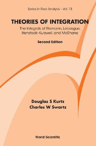 Theories of Integration The Integrals of Riemann, Lebesgue, Henstock–Kurzweil, and McShane