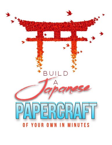 Build A Japanese Papercraft Of Your Own In Minutes