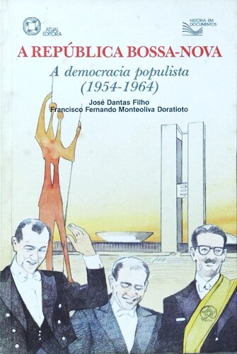 A República Bossa-Nova: A democracia populista (1954-1964)