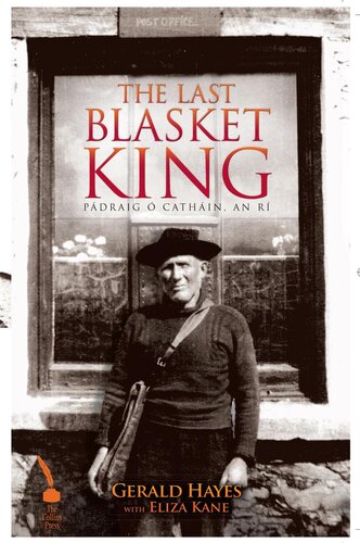 The last blasket king : Pádraig Ó Catháin, an Rí