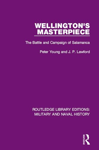 Wellington's masterpiece : the battle and campaign of Salamanca