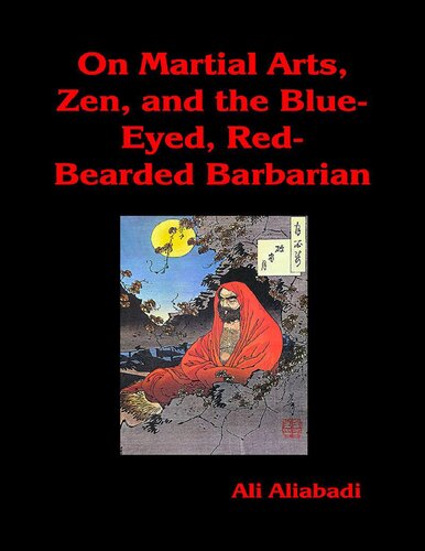 On Martial Arts, Zen, and the Blue-Eyed, Red-Bearded Barbarian