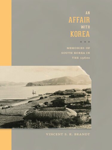 An Affair wih Korea : memories of South Korea in the 1960s