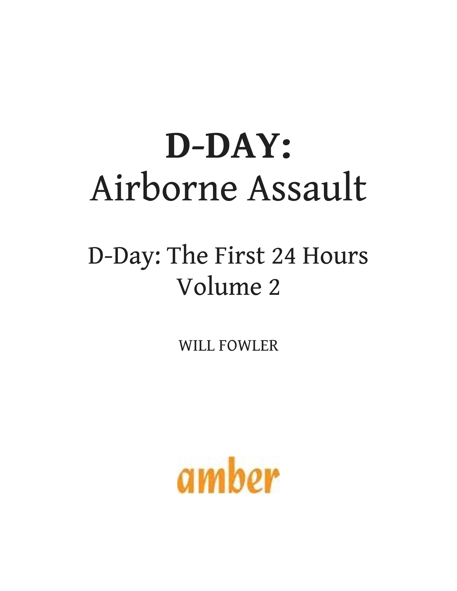 D-Day: Airborne Assault: The First 24 Hours