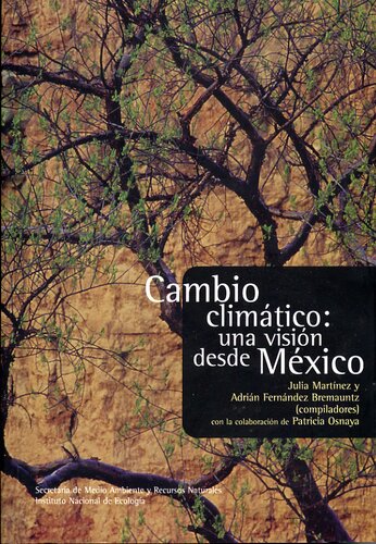 Cambio Climatico Una Vision desde Mexico