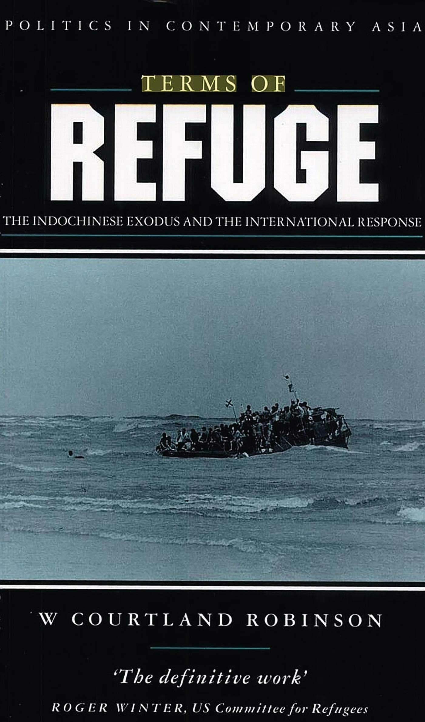 Terms of Refuge: The Indochinese Exodus and the International Response