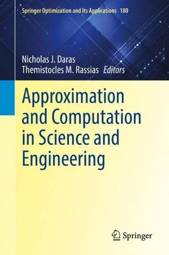 Approximation and Computation in Science and Engineering