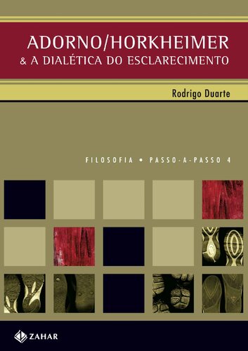 Adorno/Horkheimer e a dialética do esclarecimento