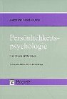 Persönlichkeitspsychologie: Ein Theorienüberblick