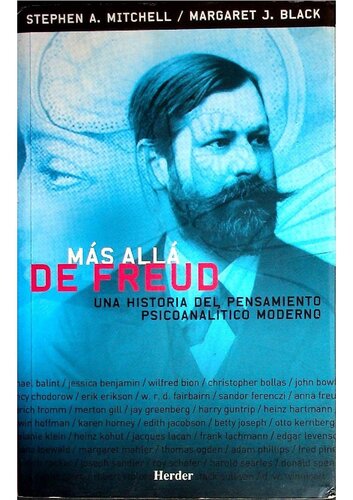 Más allá de Freud: una historia del pensamiento psicoanalítico moderno