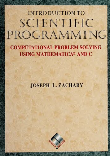 Introduction to Scientific Programming: Computational Problem Solving Using Mathematica® and C