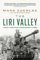 The Liri Valley: Canada's World War II Breakthrough to Rome