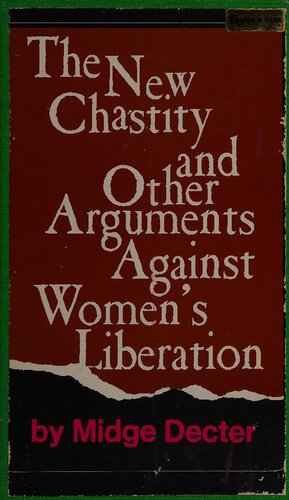 New Chastity and Other Arguments Against Women's Liberation