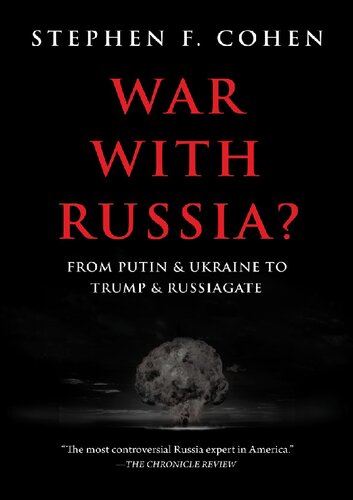 War with Russia; From Putin and Ukraine To Trump and Russiagate