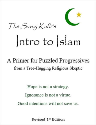 The Savvy Kafir's Intro to Islam: A Primer for Puzzled Progressives