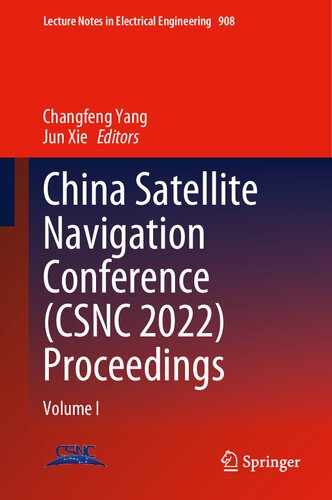 China Satellite Navigation Conference (CSNC 2022) proceedings. Volume I