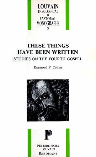 These Things Have Been Written: Studies on the Fourth Gospel