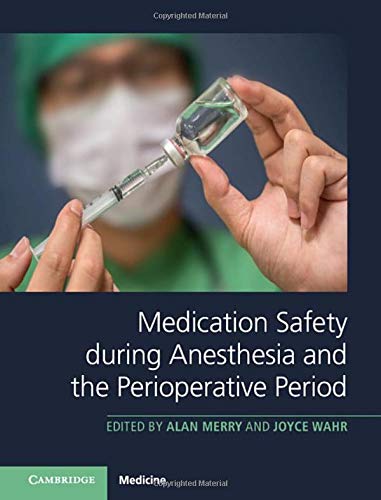 Medication Safety during Anesthesia and the Perioperative Period