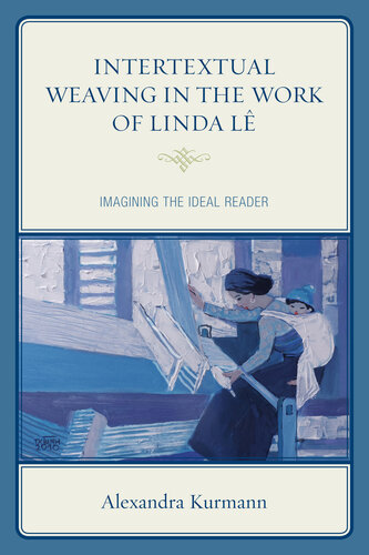 Intertextual weaving in the work of Linda Lê : imagining the ideal reader
