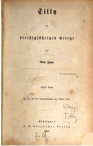 Tilly im Dreißigjährigen Kriege / bis zur Zeit des Friedensschlusses von Lübeck 1629