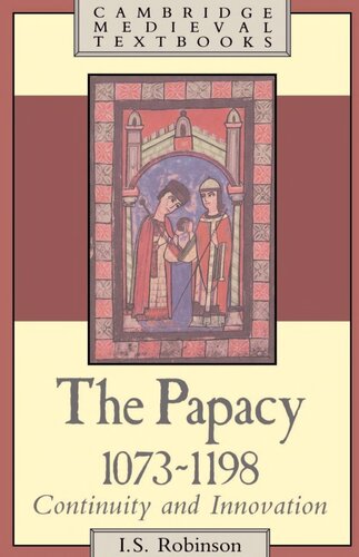 The Papacy 1073-1198: Continuity and Innovation