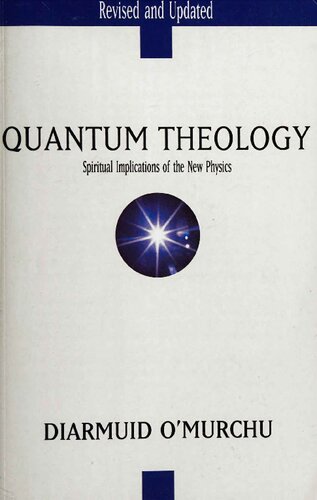 Quantum Theology: Spiritual Implications of the New Physics