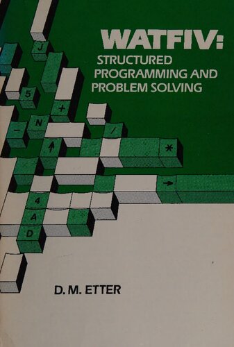 Watfiv: Structured Programming and Problem Solving (Biotechnology Series)