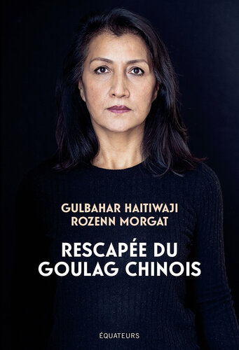 Rescapée du goulag chinois