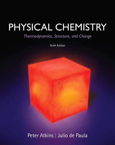 Physical Chemistry: Thermodynamics, Structure, and Change