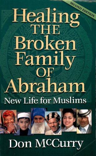 Healing the broken family of Abraham : New life for Muslims