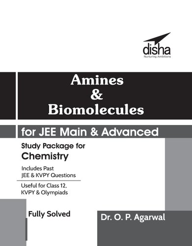 Amines & Biomolecules for IIT JEE Main & JEE Advanced (Study Package for Chemistry)