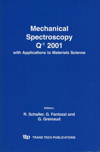 Mechanical Spectroscopy Q-1 2001 - with applications to Materials Science