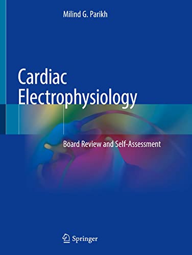 Cardiac Electrophysiology: Board Review and Self-Assessment