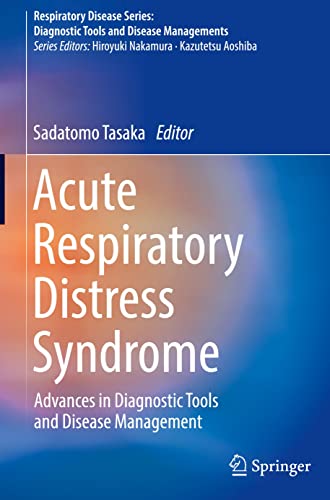 Acute Respiratory Distress Syndrome: Advances in Diagnostic Tools and Disease Management