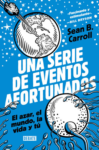 Una serie de eventos afortunados: el azar, el mundo, la vida y tú