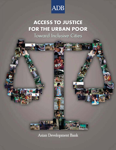 Access to Justice for the Urban Poor: Toward Inclusive Cities