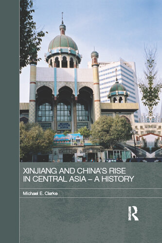 Xinjiang and China's Rise in Central Asia - a History