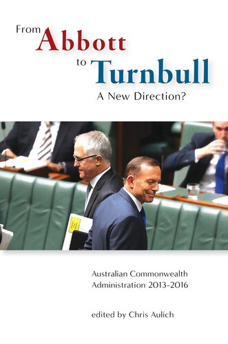 From Abbott to Turnbull - a New Direction?: Australian Commonwealth Administration 2013-2016