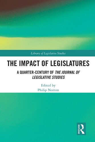 The Impact of Legislatures: A Quarter-Century of the Journal of Legislative Studies