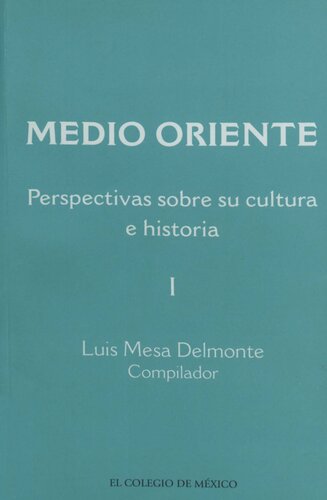 Medio Oriente. Perspectivas sobre su cultura e historia