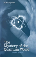 The Mystery of the Quantum World