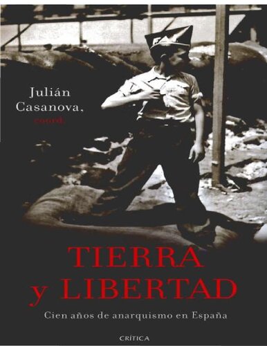 Tierra y liberdad: cien años de anarquismo en España