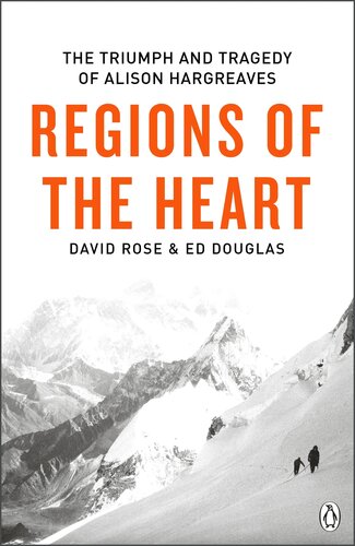 Regions of the Heart: The Triumph and Tragedy of Alison Hargreaves